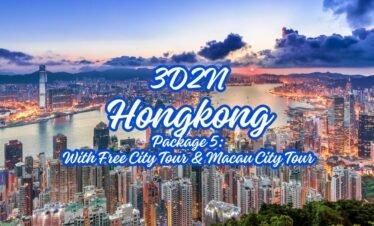 3D2N HONGKONG PACKAGE 5: WITH FREE CITY TOUR & MACAU CITY TOUR 3-4* HOTELS