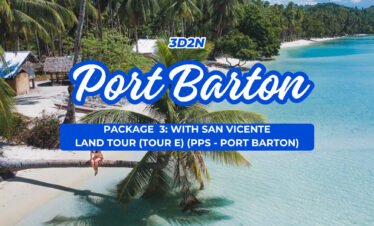 PORT BARTON PACKAGE 3: WITH SAN VICENTE LAND TOUR (TOUR E) (PPS – PORT BARTON)
